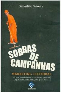 Sebastiao Teixeira – SOBRAS DE CAMPANHAS – MARKETING ELEITORAL