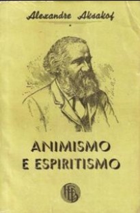 Animismo e Espiritismo (Alexandre Aksakof) pdf