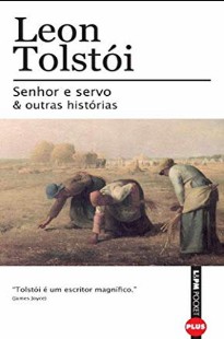 Senhor e Servo e Outras Historias – Leon Tolstoi