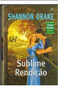 Shannon Drake – SUBLIME RENDIÇAO