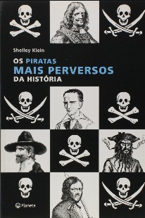 Shellery Klein - OS PIRATAS MAIS PERVERSOS DA HISTORIA