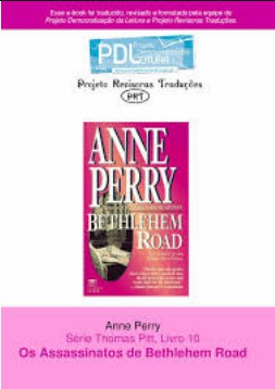 Anne Perry – Série Pitt 10 – Os Assassinatos de Bethlehem Road pdf