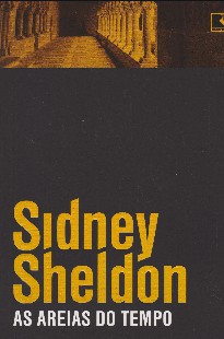 Sidney Sheldon – AS AREIAS DO TEMPO
