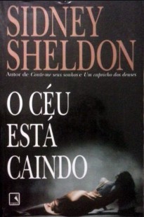 Sidney Sheldon – O CEU ESTA CAINDO
