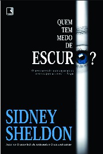 Sidney Sheldon – QUEM TEM MEDO DO ESCURO