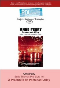 Anne Perry - Série Pitt 16 - A Prostituta de Pentecost Alley pdf