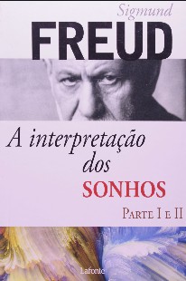 Sigmund Freud – A INTERPRETAÇAO DOS SONHOS – VOL. 1