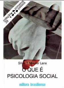 Silvia Lane – O QUE E PSICOLOGIA SOCIAL