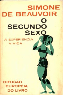 Simone de Beauvoir – O Segundo Sexo II – A EXPERIENCIA VIVIDA