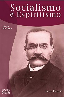 Socialismo e Espiritismo (Léon Denis)