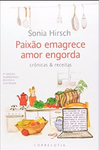 Sonia Hirsch - PAIXAO EMAGRECE, AMOR ENGORDA