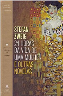 Stefan Zweig - 24 HORAS NA VIDA DE UMA MULHER