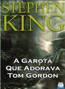 Stephen King - A Garota que Adorava Tom Gordon 2