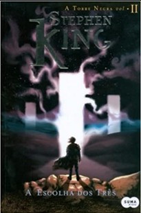 Stephen King – A Torre Negra – 02 – A Escolha dos Três 2