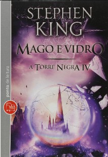 Stephen King - A Torre Negra - 4 - Mago e Vidro 4