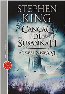 Stephen King – A Torre Negra – 6 – Canção de Susannah 1