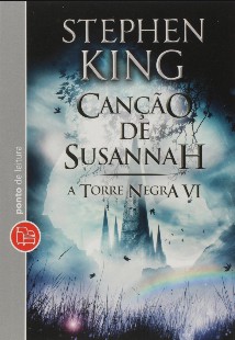 Stephen King – A Torre Negra – 6 – Canção de Susannah 3