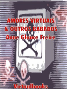 Anne Grace - AMORES VIRTUAIS E OUTROS BABADOS pdf