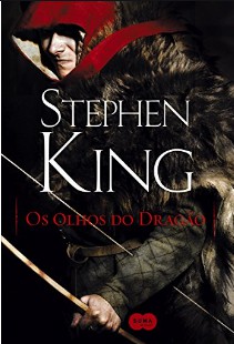 Stephen King – Os Olhos do Dragão