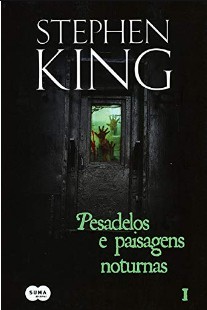 Stephen King – Pesadelos e Paisagens Noturnas – Vol.1 1