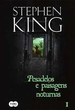 Stephen King - Pesadelos e Paisagens Noturnas - Vol.1