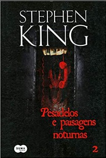 Stephen King – Pesadelos e Paisagens Noturnas Vol.2