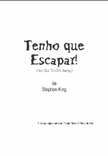 Stephen King – Tenho Que Escapar