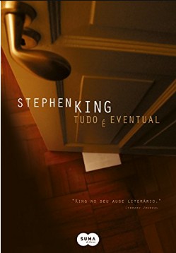 Stephen King - Tudo é Eventual