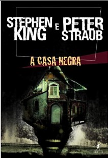 Stephen King e Peter Straub – Casa Negra 1