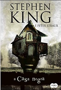 Stephen King e Peter Straub – Casa Negra 2