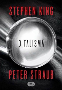 Stephen King e Peter Straub – O Talismã 3