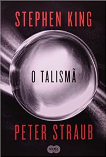 Stephen King e Peter Straub - O Talismã