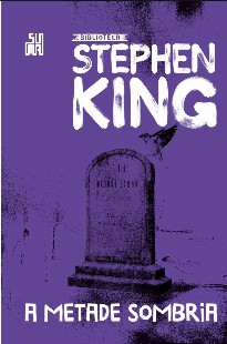 Stephen King - A METADE SOMBRIA