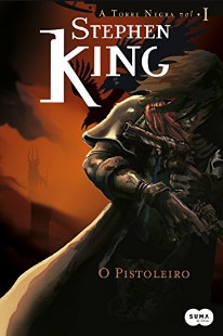 Stephen King - A Torre Negra I - O PISTOLEIRO