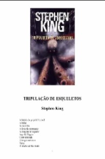 Stephen King – TRIPULAÇAO DE ESQUELETOS – 21 CONTOS COMPLETOS