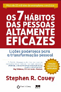 Stephen R. Covey - OS 7 HABITOS DAS PESSOAS MUITO EFICAZES