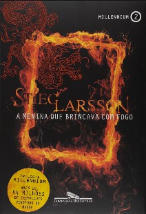 Stieg Larsson – Millenium 2 – A Menina Que Brincava Com Fogo