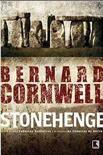 Stonehenge – Bernard Cornwell