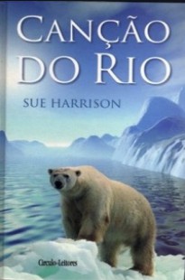 Sue Harrison - Contador de Historias I - CANÇAO DO RIO