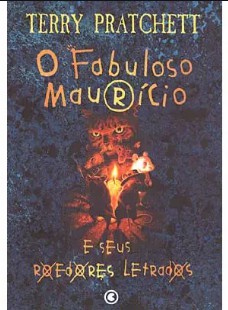 Terry Pratchett - Discworld - O FABULOSO MAURICIO E SEUS ROEDORES LETRADOS