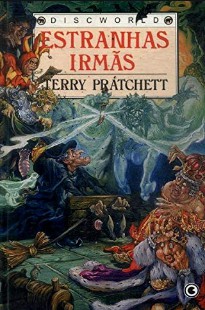 Terry Pratchett – Discworld VI – ESTRANHAS IRMAS