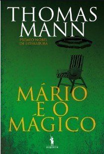 Thomas Mann - MARIO E O MAGICO