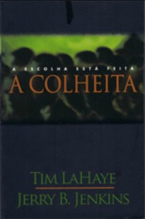 Tim Lahaye – A COLHEITA