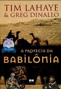 Tim Lahaye Greg Dinaldo - A PROFECIA BABILONIA I