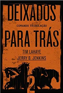 Tim Lahaye Jerry B. Jenkins – Deixados Para Tras III – NICOLAE – O ANTICRISTO CHEGA AO PODER