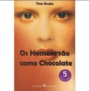 Tina Grube – OS HOMENS SAO COMO O CHOCOLATE