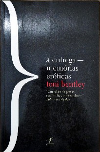 Toni Bentley - A ENTREGA