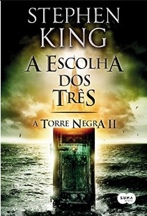 Torre Negra 2 – A Escolha dos Tres – Stephen King