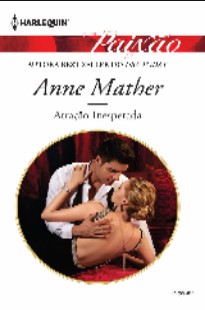 Anne Mather - IRRESISTIVEL ATRAÇAO doc