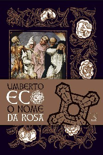 Umberto Eco - O Nome da Rosa